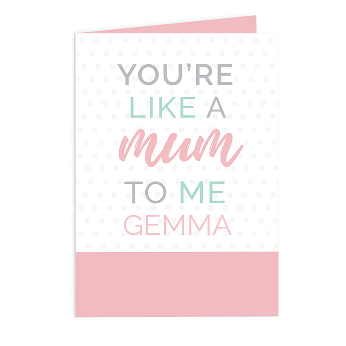 Personalised 'You're Like a Mum to Me' Card - Two Designs available