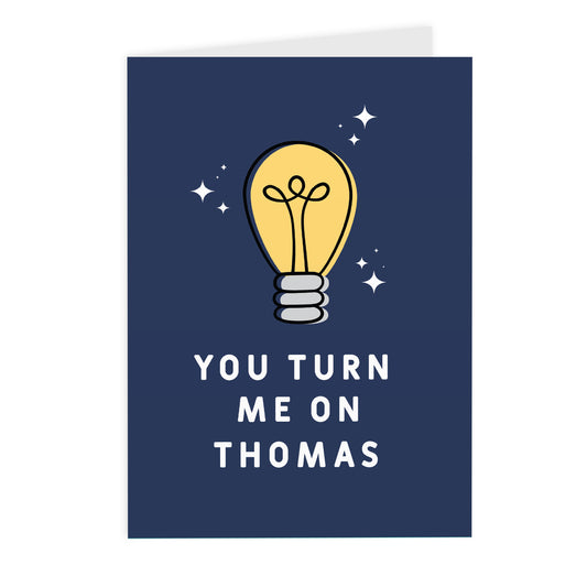 Personalised 'You Turn Me On' Card