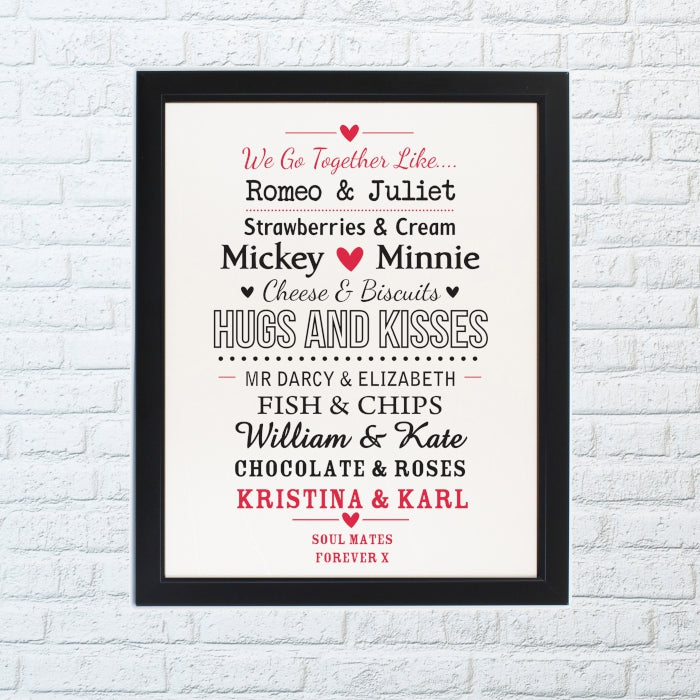 Personalised We Go Together Like... Black Framed Poster Print - Ideal for Weddings, Anniversaries and Valentine's Day