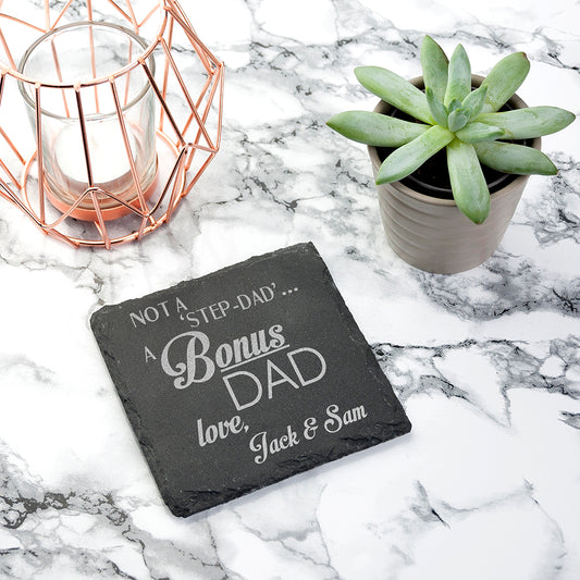 Personalised 'Not a Step-Dad...A Bonus Dad' Square Slate Keepsake/Coaster