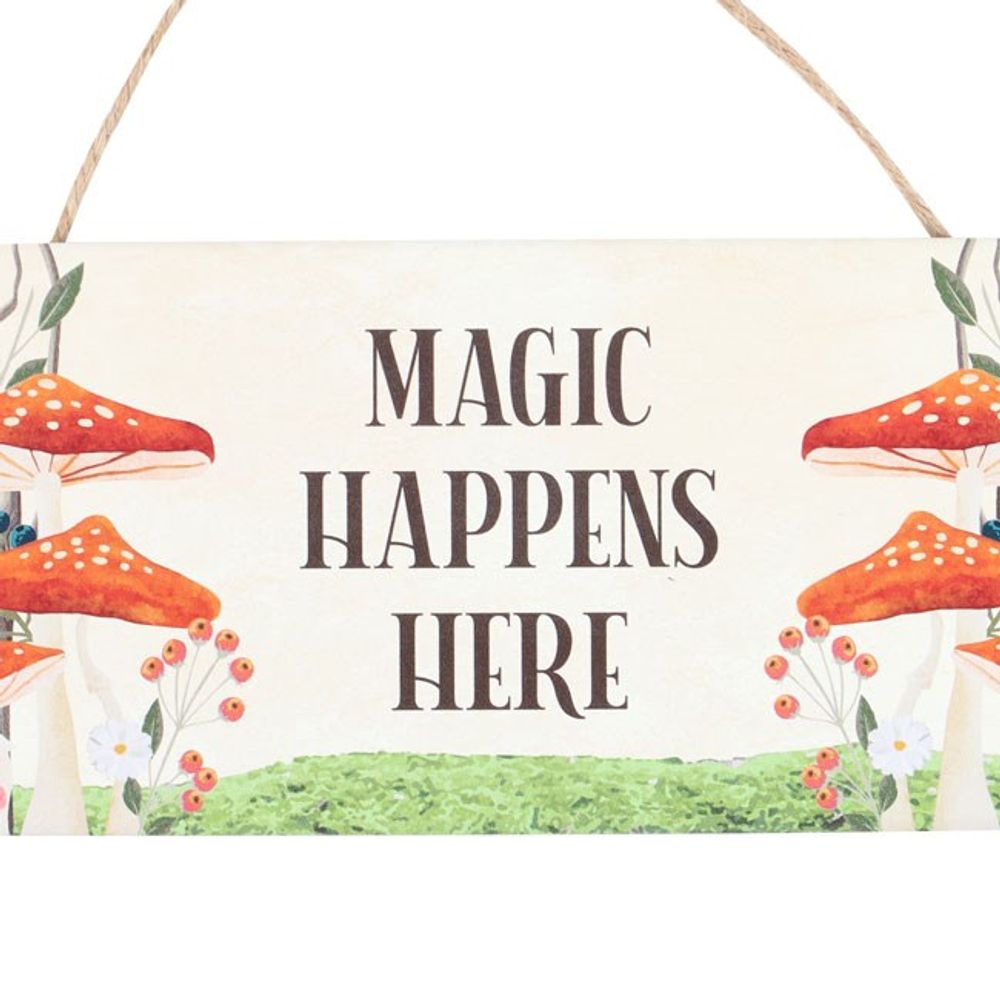 'Magic Happens Here' Enchanted Mushroom Hanging Sign