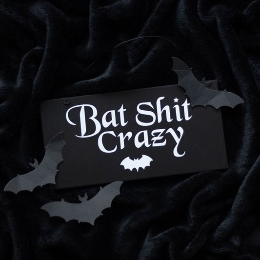 20cm Bat Sh*t Crazy Hanging Sign