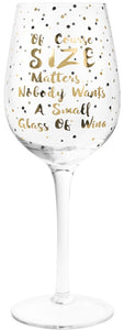 Large 'Size Matters' Wine Glass