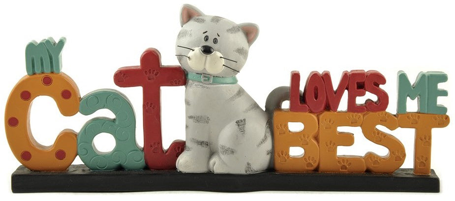 'My cat loves me best' Free Standing Ornament