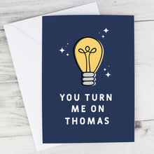 Personalised 'You Turn Me On' Card
