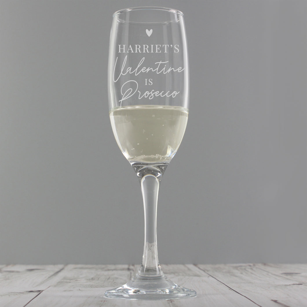 Personalised 'Prosecco is My Valentine' Flute Glass