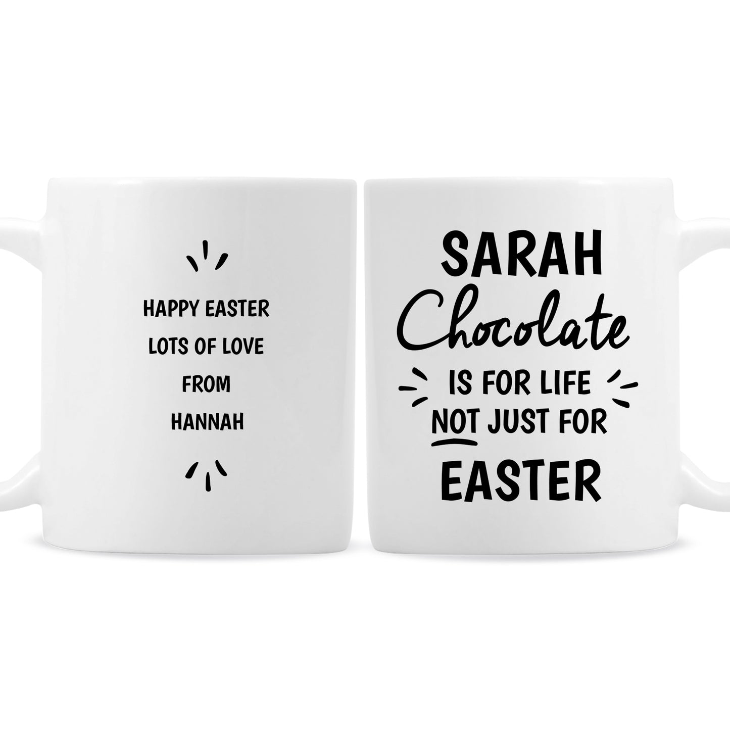 Personalised 'Chocolate Is For Life not just for Easter' Mug