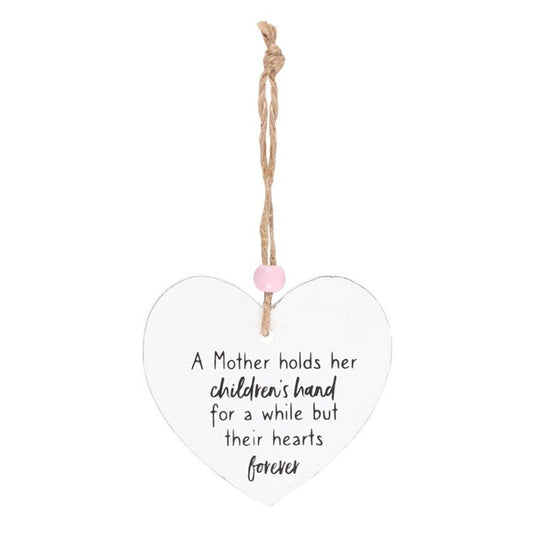 'A Mother Holds Their Hearts Forever' Hanging Heart Sentiment Sign