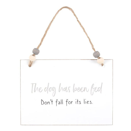 'The Dog Has Been Fed' Wooden Hanging Sign