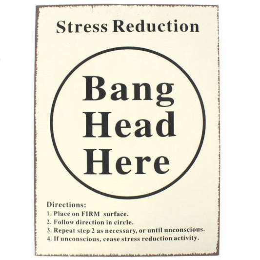 'Bang Head Here' Metal Sign