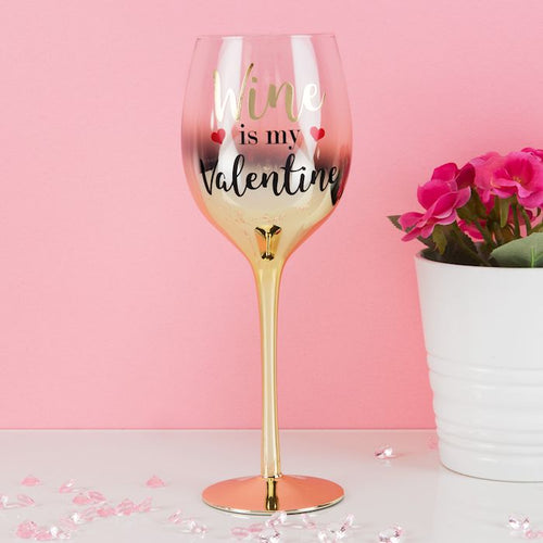 'Wine is my Valentine' Wine Glass